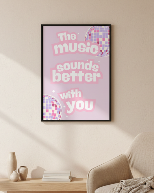 The Music Sounds Better With You