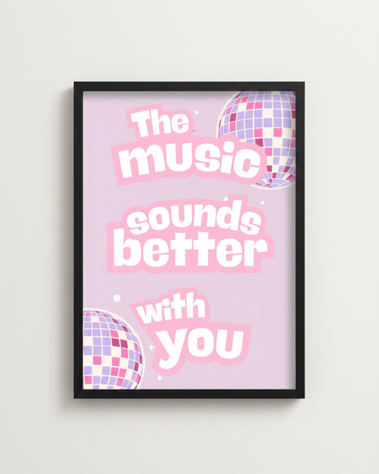 The Music Sounds Better With You